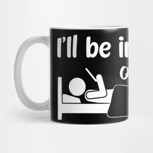 I'll be in my Office Mug